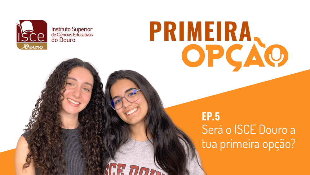ISCE Douro em destaque no Podcast “Primeira Opção”