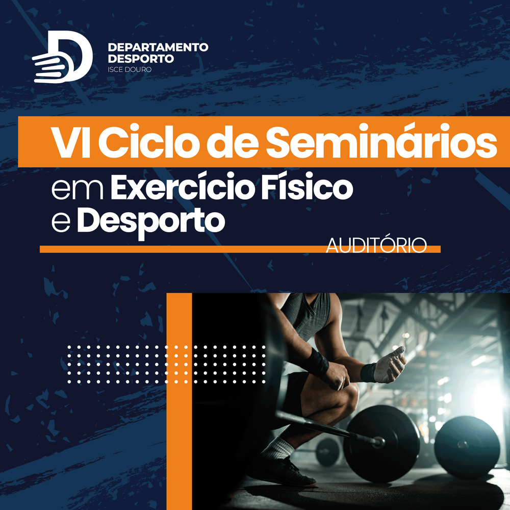 VI Ciclo de Seminários em Exercício Físico e Desporto